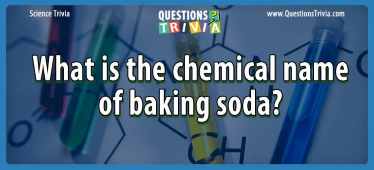 Question What Is The Chemical Name Of Baking Soda   Science Trivia Questions Chemical Baking Soda 768x350 