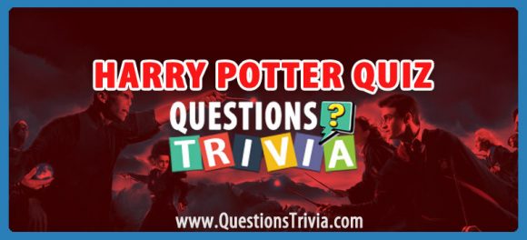 Harry Potter Trivia Challenge Only For Wizards! – QuestionsTrivia