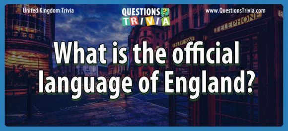 question-what-is-the-official-language-of-england